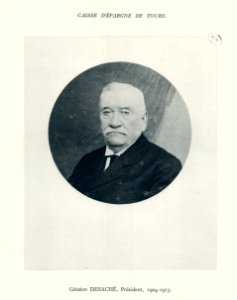 CAISSE D'EPARGNE DE TOURS. - Gédéon DESACHE, PRESIDENT, 1904-1913