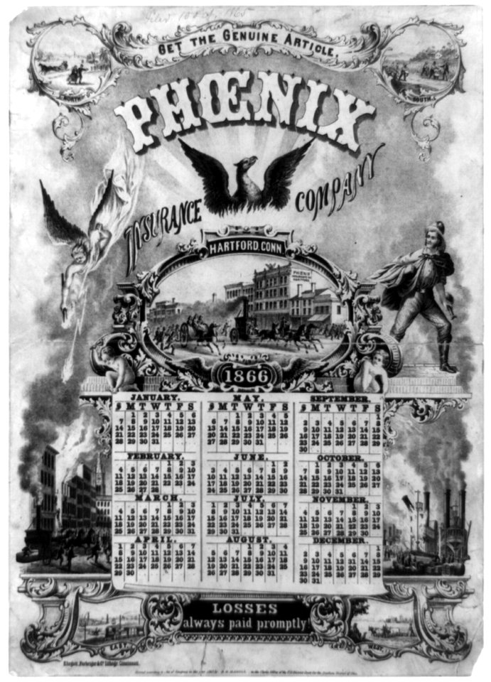 Calendar for 1866 - advertisement for Phoenix Insurance Company, Hartford, Conn., illustrated with horse-drawn fire engines, building on fire and steamboat on fire LCCN2002716145