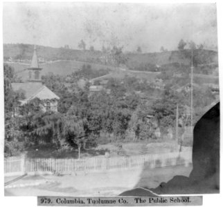 Columbia, Tuolumne County - The Public School LCCN2002717171 photo