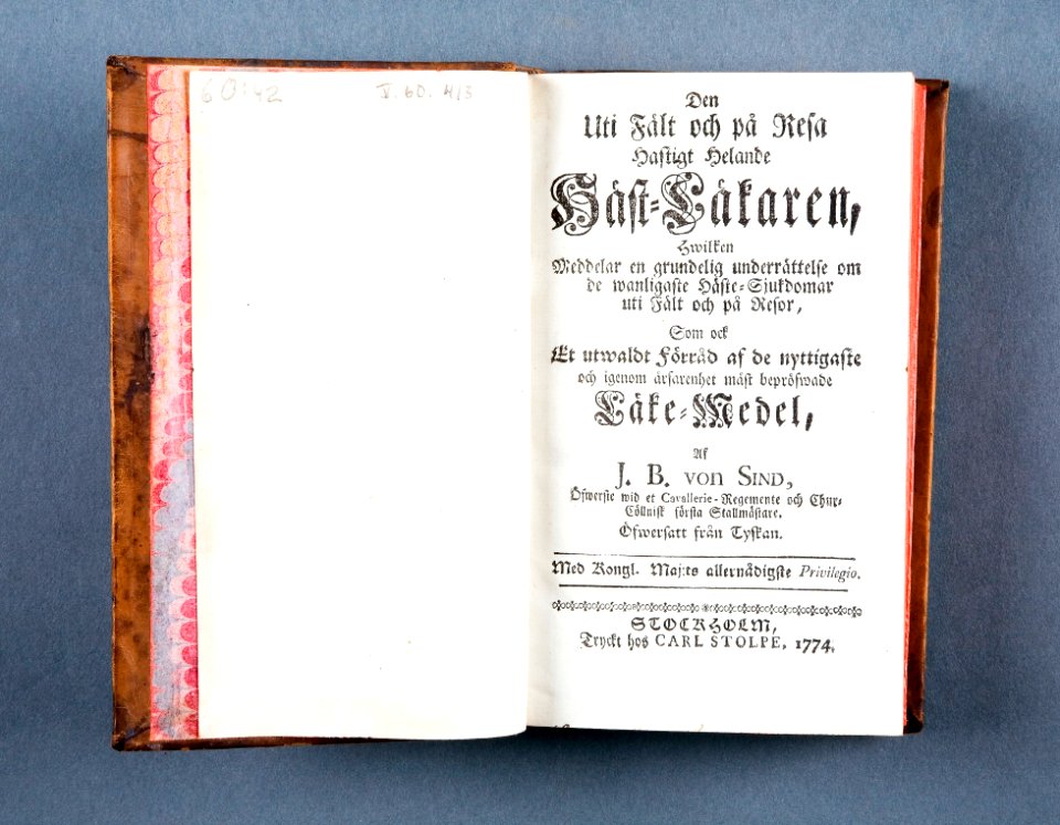 Bok författad av J.B. von Sind Den uti fält helande häst-läkaren tryckt i Stockholm 1774 - Skoklosters slott - 86162