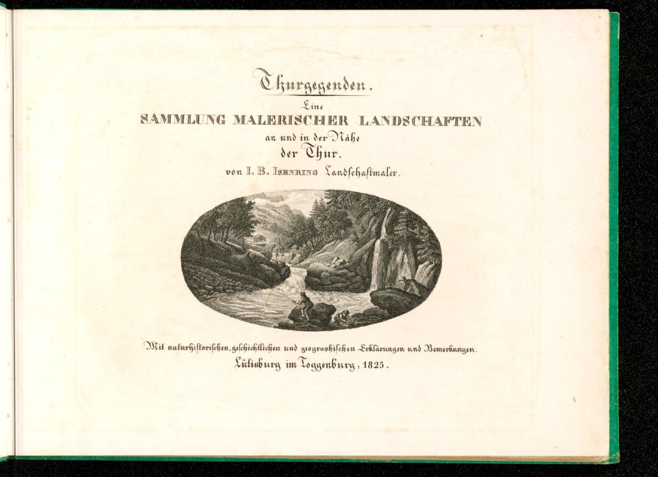 CH-NB - Thurgegenden. Eine Sammlung malerischer Landschaften an und in der Nähe der Thur von I.B. Isenring Landschaftsmaler - Collection Gugelmann - GS-GUGE-283-9