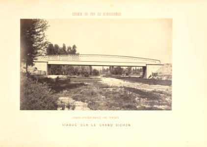 Chemin de Fer du Bourbonnais. Moret-Nevers-Vichy. 1860 - 1863. - 33 - Embranchement de Vichy, Viaduc sur le Grand Sichon photo