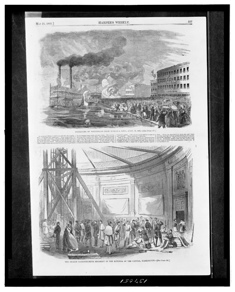 Departure of volunteers from Duqubue, Iowa, April 22, 1861 - Hy. The Eighth Massachusetts Regiment in the rotunda of the Capitol, Washington. LCCN2006686292