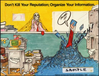 Don't kill your reputation, organize your information - NARA - 518156