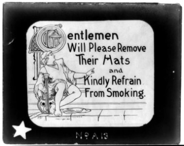 Gentlemen will please remove their hats and kindly refrain from smoking - D'Artois & Cie. LCCN2013645579