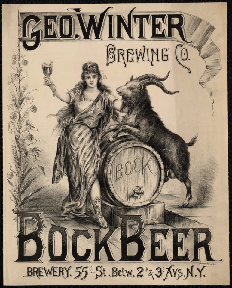 Geo. Winter Brewing Co. bock beer. Brewery 55th St. betw. 2d & 3d Avs., N.Y. - Louis Kraemer N.Y. LCCN2005691059