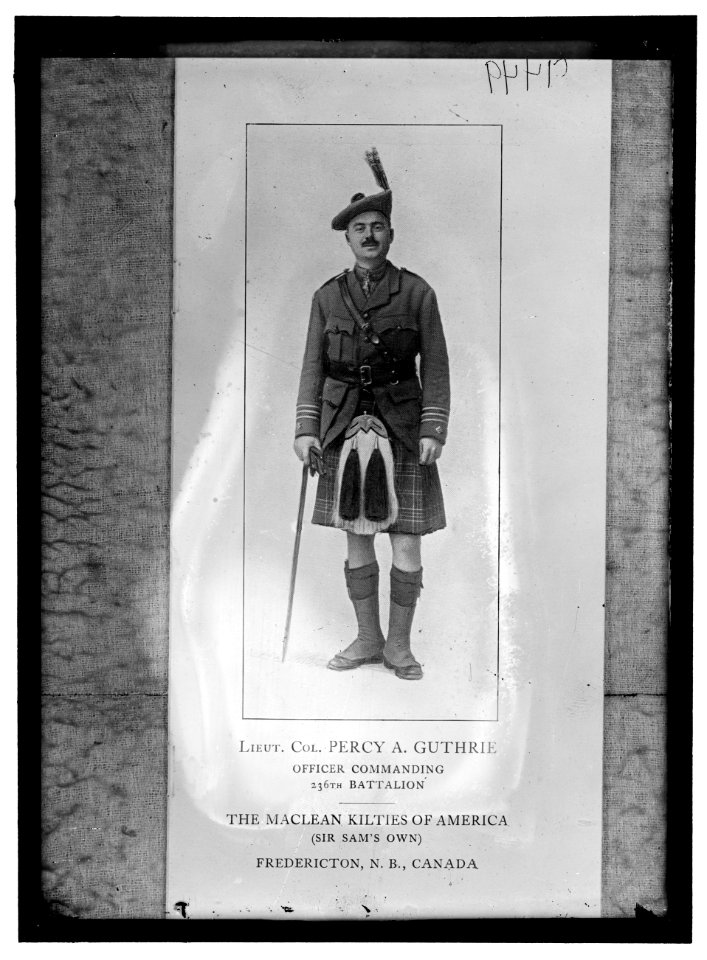 GUTHRIE, PERCY A., LT. COL., 236 BATTALION, CANADA, 'THE MacLEAN KILTIES OF AMERICA' LCCN2016868379