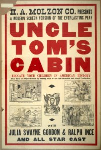 H. A. Molzon presents a modern screen version o fthe everalsting play Uncle Tom's cabin with Julia Swayne Gordon & Ralph Ince LCCN2015645293