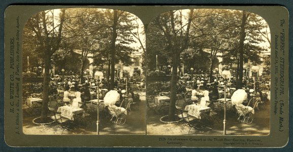 H. C. White Co. 2126 An afternoon Concert at the Tivoli Beer Garden, Hanover, Germany. 1901. The Perfect Stereograph Trade Mark Patented April, 14, 1903. Picture side