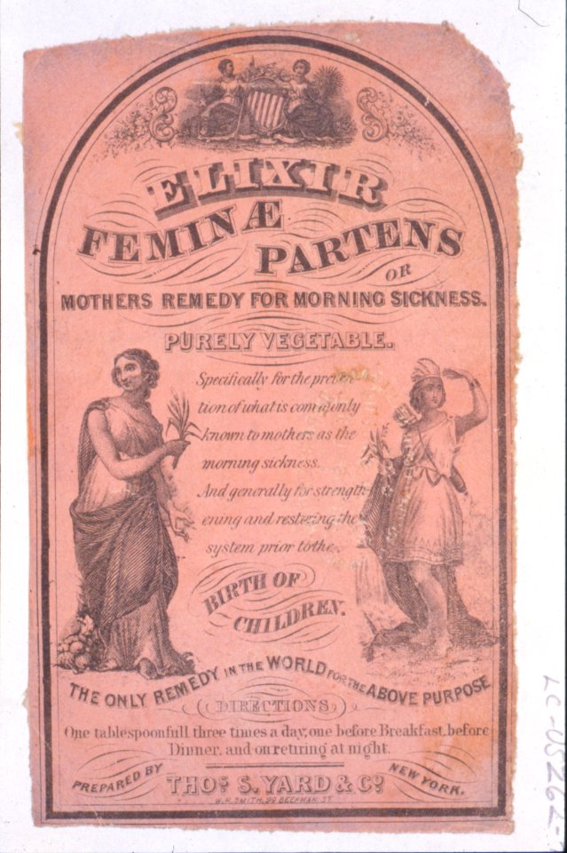 Elixir feminae partens or, Mothers remedy for morning sickness ... prepared by Thos. S. Yard & Co., New York LCCN2001704413