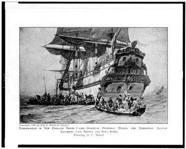 Embarkation of New England troops under Governor Pepperell during the expedition against Louisburg, Cape Breton and Nova Scotia LCCN92511291