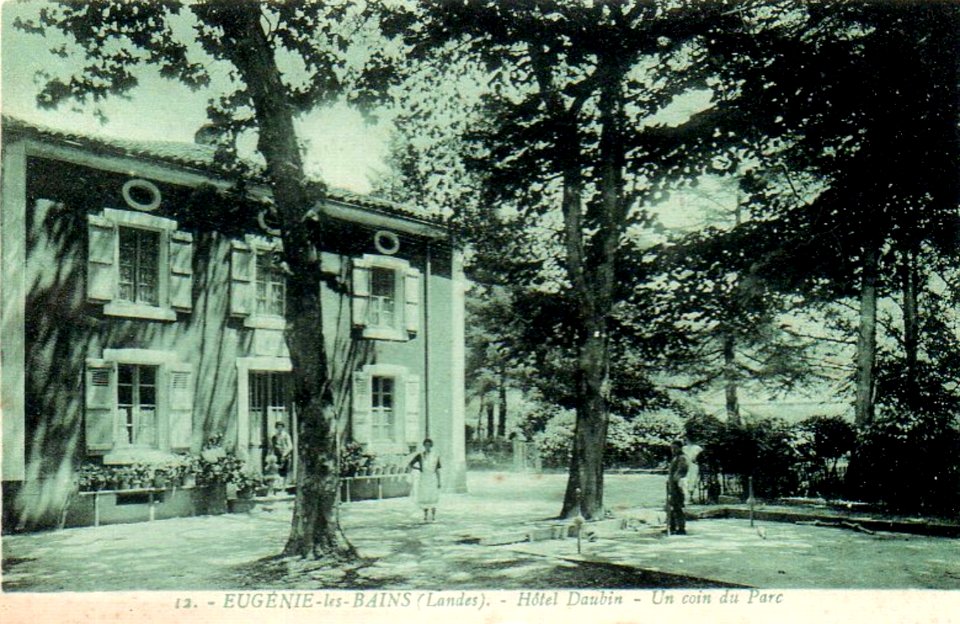 Eugénie-les-bains (Landes) - Hôtel Daubin