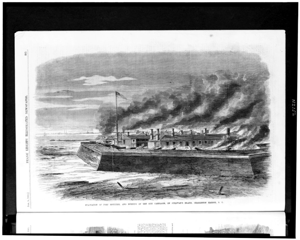 Evacuation of Fort Moultrie, and burning of the gun carriages, on Sullivan's Island, Charleston Harbor, S.C. LCCN94514869