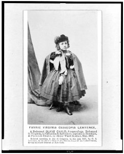 Fannie Virginia Casseopia Lawrence - a redeemed slave child, 5 years of age - redeemed in Virginia, by Catharine S. Lawrence; ... LCCN94503862