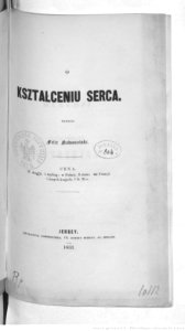Feliks Nowosielski O kształceniu Serca. 1853 rok, str nr 1 - Marcin Szymczak-Nowosielski