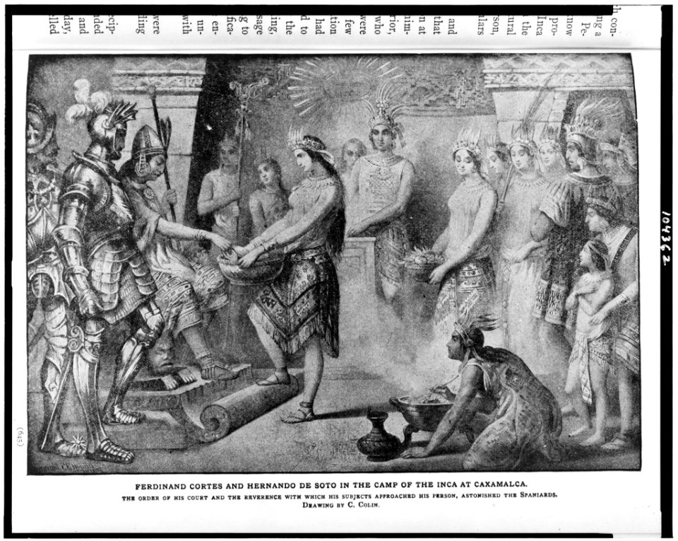 Ferdinand Cortes and Hernando de Soto in the camp of the Inca at Caxamalca. The order of his court and the reverence with which his subjects approached his person, astonished the Spaniards - LCCN91789691