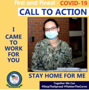 First and Finest - COVID-19 Call to Action. I Came to Work for You. Stay Home for Me. 20-0081-1337 (49942315447)