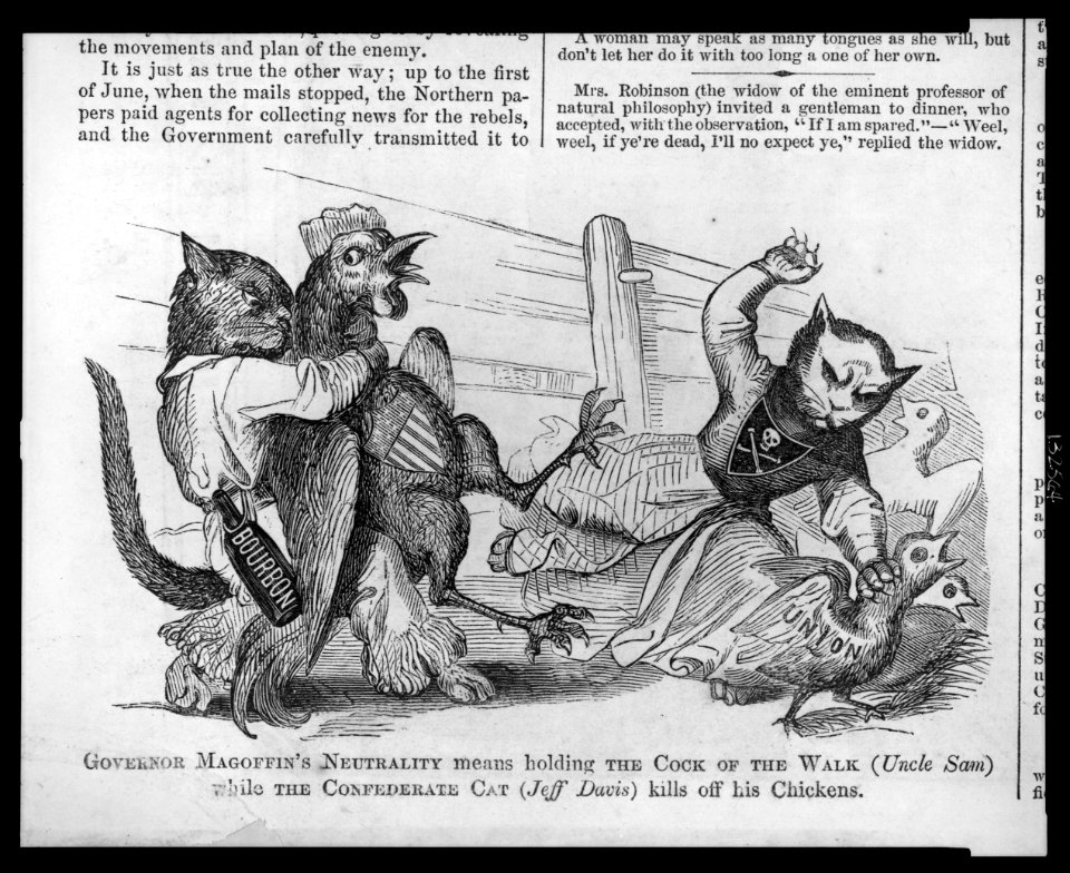 Governor Magoffin's neutrality means holding the cock of the walk (Uncle Sam) while the confederate cat (Jeff Davis) kills off his chickens LCCN2002735822