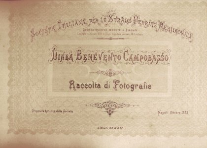 Frontespizio dell'album fotografico relativo alla linea ferroviaria Benevento-Campobasso, Napoli ottobre 1883. - san dl SAN TXT-00002621