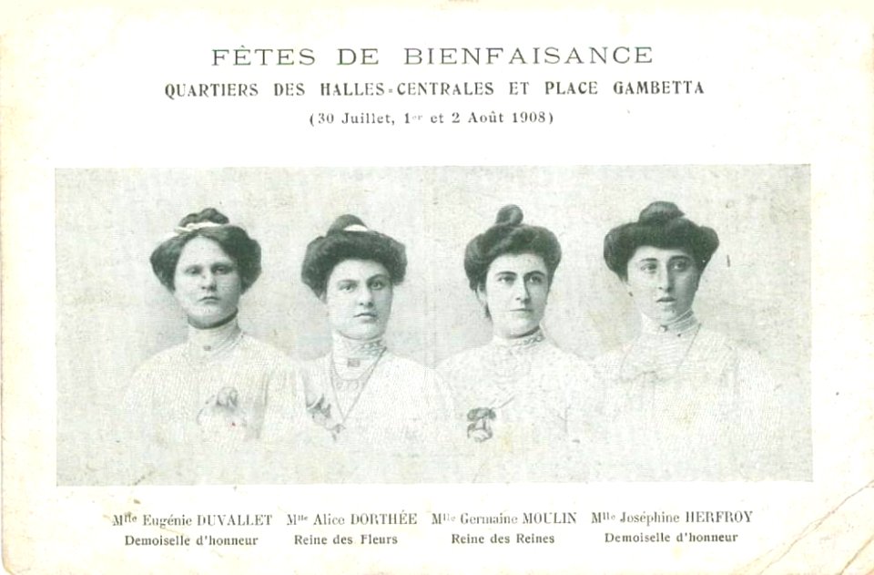 Fêtes de Bienfaisance Quartiers des Halles-Centrales et Place Gambetta 1908 Reine des Reines