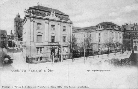 Gruss aus Frankfurt a Oder Kgl Regierungsgebäude 1901