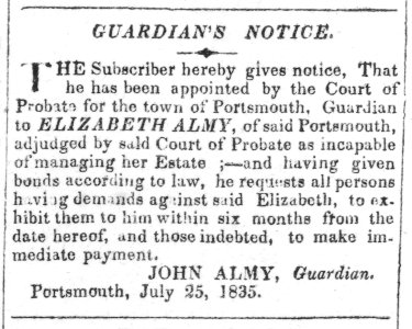 Guardian's notice for determined to be Elizabeth Almy incapable of managing her estate LCCN2002719612