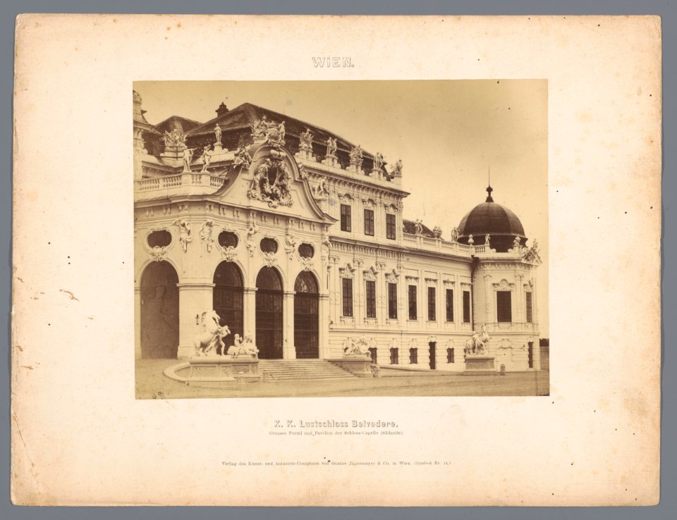 Het lustslot Belvédère in Wenen K.K. Lustschloss Belvedere, Grosses Portal und Pavilion der Schloss-Capelle (Südseite) (titel op object), RP-F-00-172