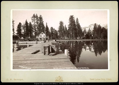 Hotel and Cottages, Tallac, Lake Tahoe, Cal. C.R. Savage, Salt Lake.