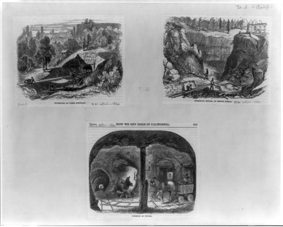 How we get gold in California- hydraulic mining, at French Corral, interior of tunnel, and Tunneling, at Table Mountain LCCN2006679138