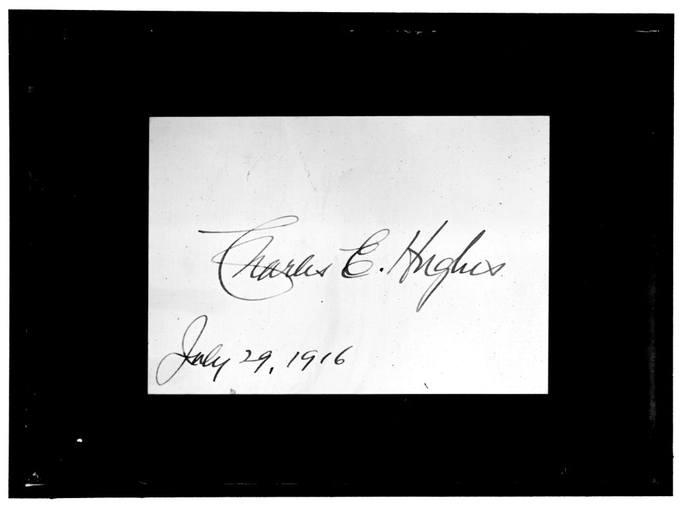 HUGHES, CHARLES EVANS. SIGNATURE, JULY 29, 1916 LCCN2016867455