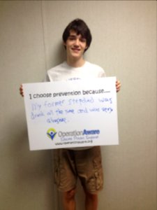 I choose prevention because...my former stepdad was drunk all the time and very abusive (18095992006)