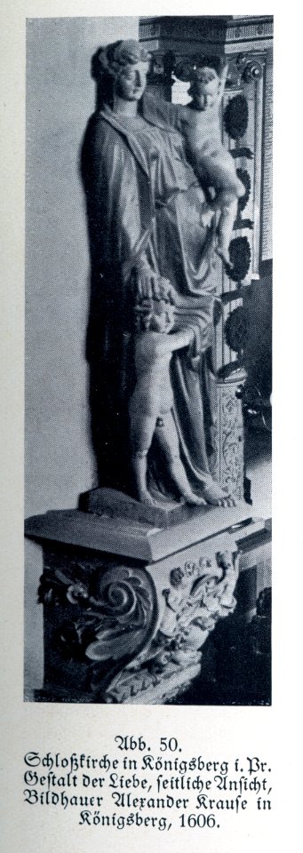 Königsberg, Schlosskirche, Gestalt der Liebe, seitliche Ansicht, Bildhauer Alexander Krause, 1606