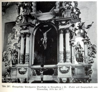 Königsberg, Altroßgärter Pfarrkirche, Altaraufsatz, Sockel und Hauptgeschoss, 1676-1677, Bildhauer Joh. Pfeffer (zugeschrieben)