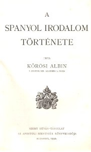 Kőrösi Albin A spanyol irodalom története