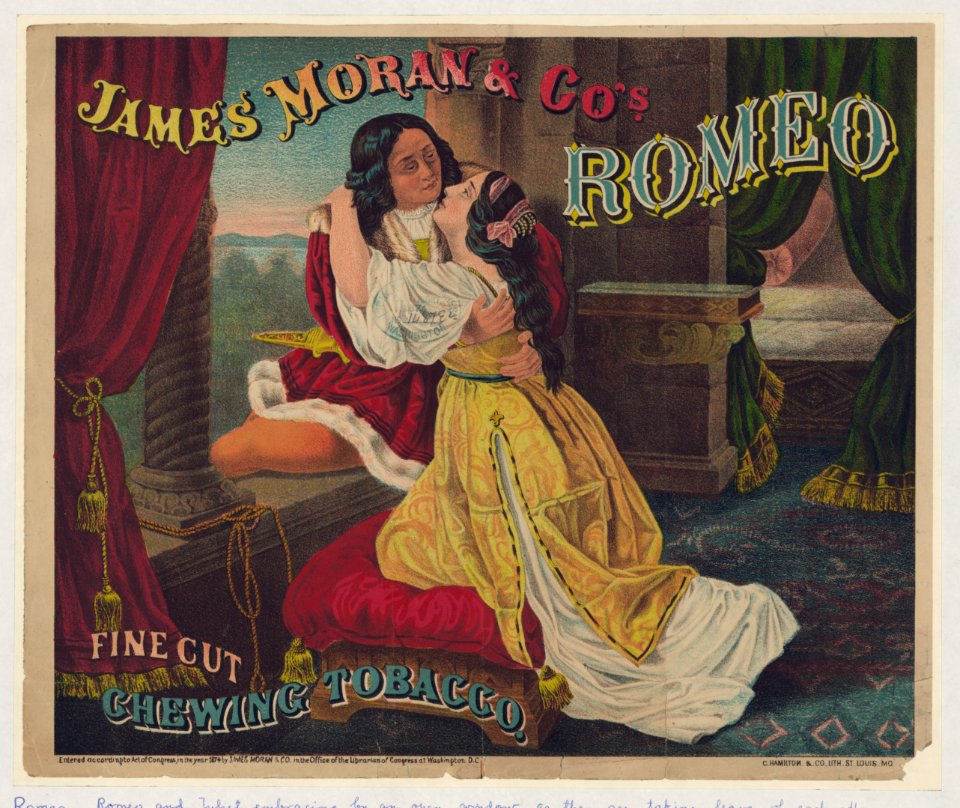 James Moran & Co.'s Romeo, fine cut, chewing tobacco - C. Hamilton & Co. lith., St. Louis, Mo. LCCN96520737