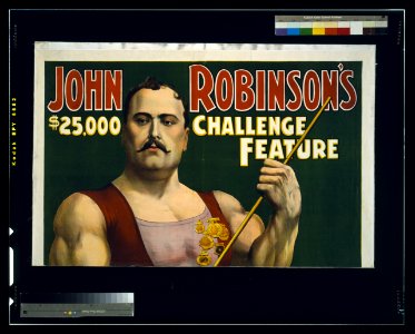 John Robinson's $25,000 challenge feature-Louis Cyr, strongest man on earth, lifts 4300 lbs. LCCN2002735831 photo