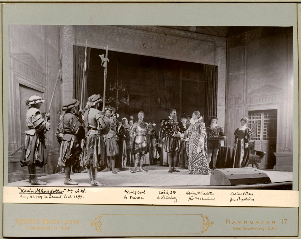 Karin Månsdotter, Dramatiska teatern 1899. Föreställningsbild - SMV - H10 031