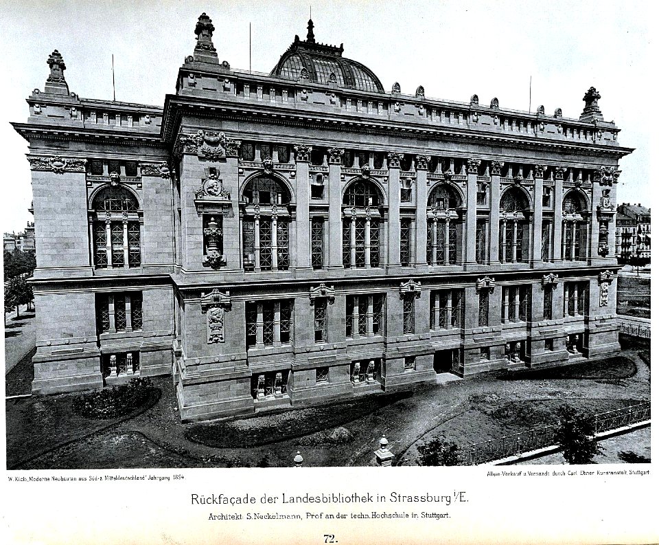 Landesbibliothek in Straßburg, 1889-1894 Architekten Skjold Neckelmann und August Hartel, Rückseite, Tafel 72, Kick Jahrgang I