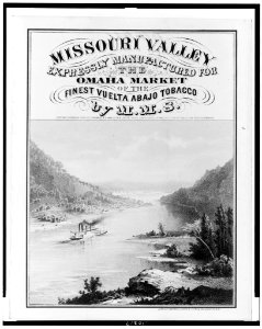 Missouri Valley. Expressly manufactured for the Omaha market of the finest Vuelta Abajo tobacco by M.M.S. - Lith. of F. Heppenheimer & Co., N.Y. LCCN94502419