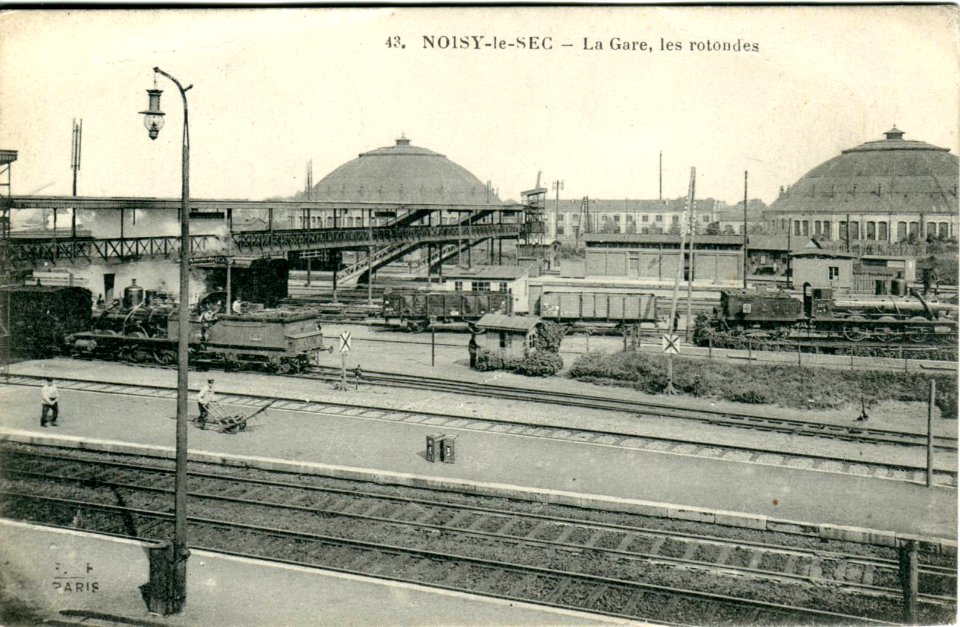 NOISY LE SEC La Gare, les rotondes