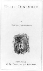 Martha Finley's Elsie Dinsmore, title page and illustration LCCN2006687210