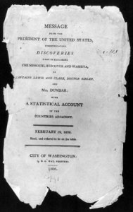 Message from the President of the United States communicating discoveries made by ...Captains Lewis & Clark...Feb. 19, 1806 LCCN2005683468