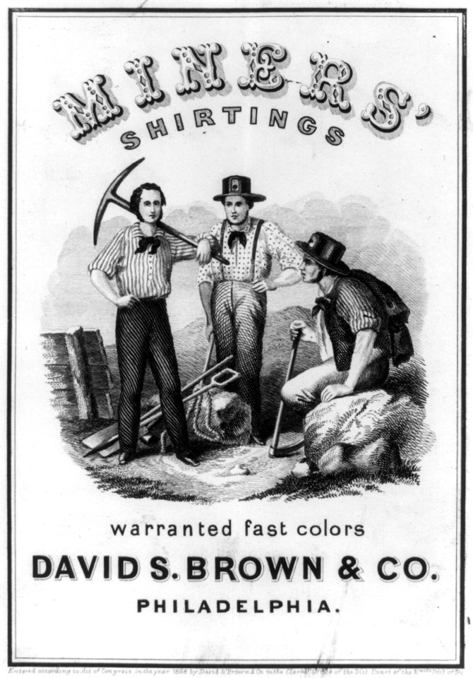 Miner's shirtings - warranted fast colors, David S. Brown & Co., Philadelphia LCCN2001701461
