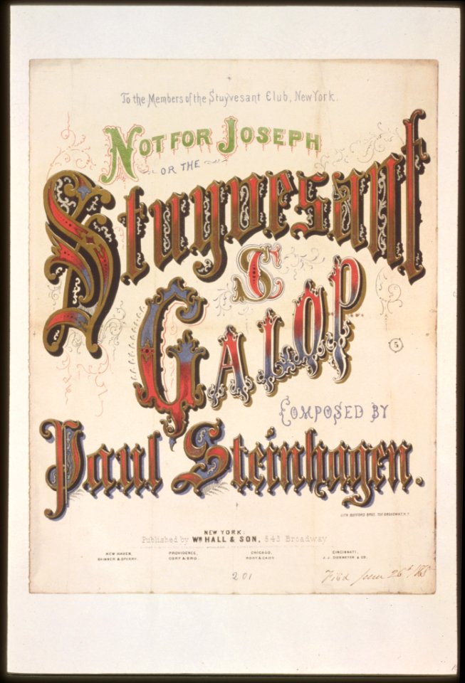Not for Joseph or the Stuyvesant galop-composed by Paul Steinhagen - lith. Bufford Bros. 735 Broadway, N.Y. LCCN92500830