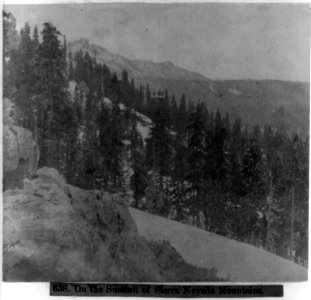 On the summit of the Sierra Nevada Mountains, Calif. LCCN2002719260