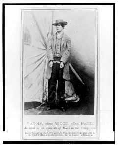 Payne, alias Wood, alias Hall. Arrested as an associate of Booth in the conspiracy - Alexander Gardner. LCCN2004679887