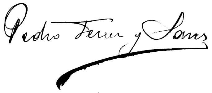 Pedro Ferrer y Sans, firma