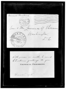 PERSHING, JOHN J. GENERAL, U.S.A. CHRISTMAS GREETINGS TO SEN. SHERMAN LCCN2016869618