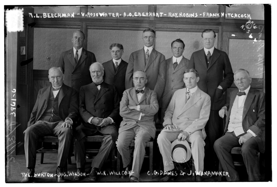R.L. Beeckman, V. Rosewater, A.O. Eberhart, Ray. Robins, Frank Hitchcock, The. Burton, Jas. Wilson, W.R. Willcox, C.G. Dawes, J. Wanamaker LCCN2014702587