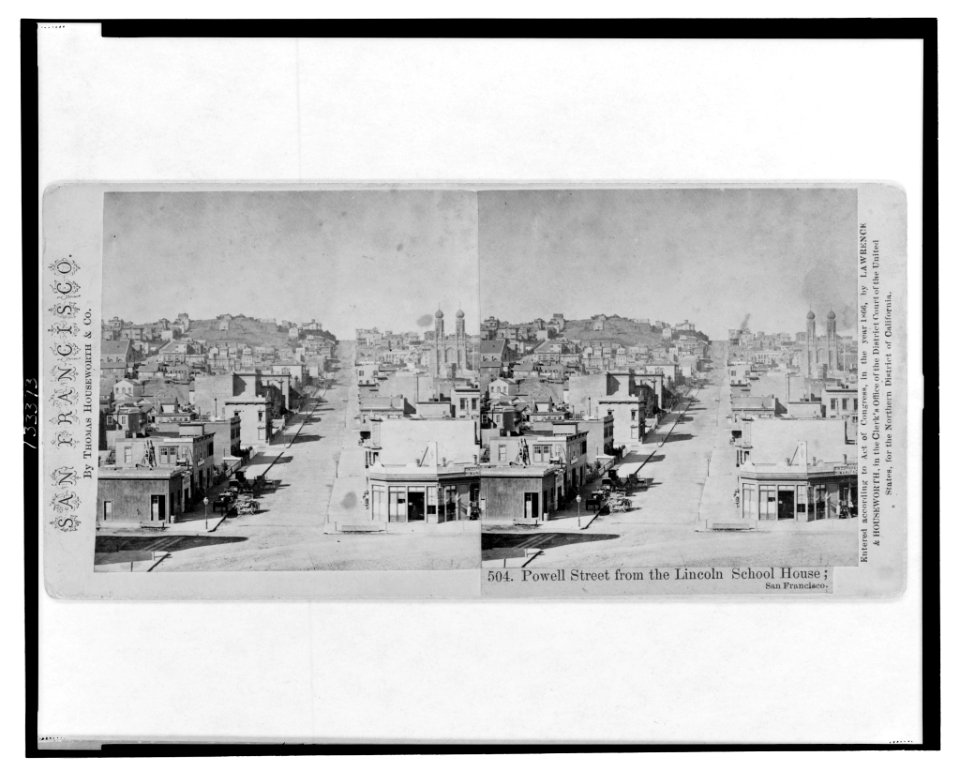 Powell Street from the Lincoln School House, San Francisco LCCN2003675343